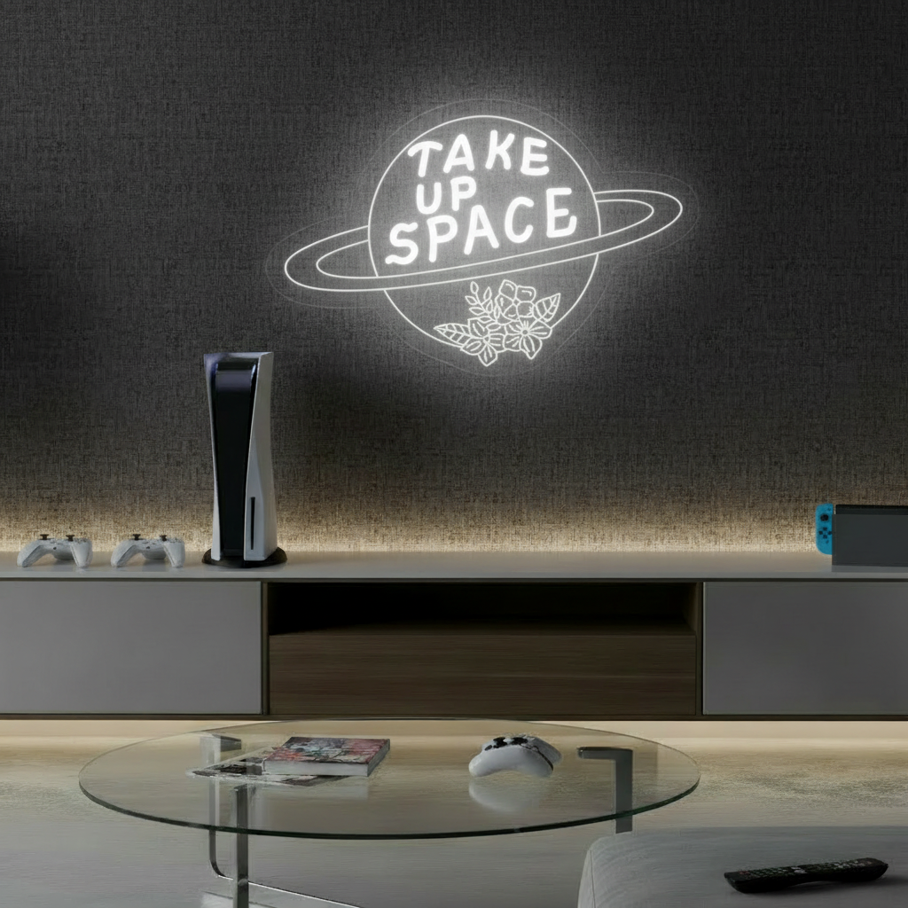 Take Up Space Led Neon Sign Motivational Quotes Sign